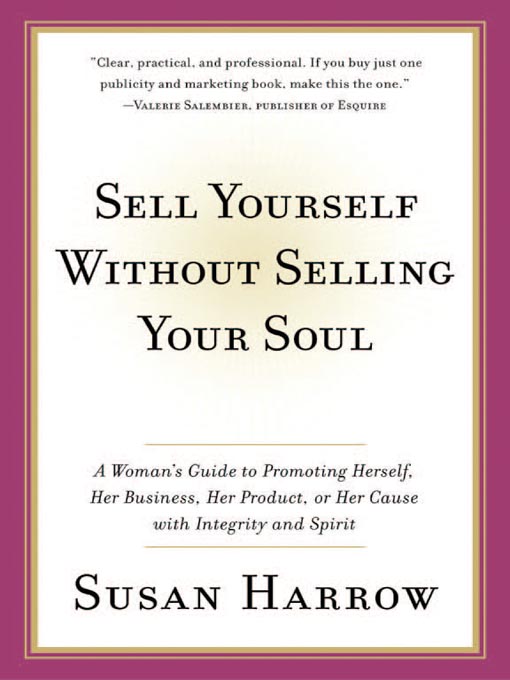 Title details for Sell Yourself Without Selling Your Soul by Susan Harrow - Available